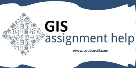 GIS Assignment Help | Assignment Writing by qualified writers | ED 262 Research, Reference & Resource Skills | Scoop.it