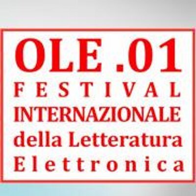 OleFestival - First Electronic Literature International Festival in Italy - October 2014 | Digital #MediaArt(s) Numérique(s) | Scoop.it