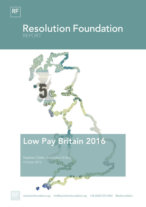 Low Pay Britain 2016 - Resolution Foundation | In the news: data in the UK Data Service collection across the web | Scoop.it