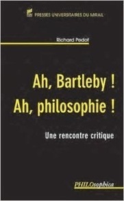 Richard Pedot : Ah, Bartleby ! Ah, philosophie ! Une rencontre critique | Les Livres de Philosophie | Scoop.it