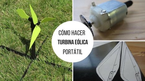 Cómo hacer tu propia turbina eólica portátil | tecno4 | Scoop.it