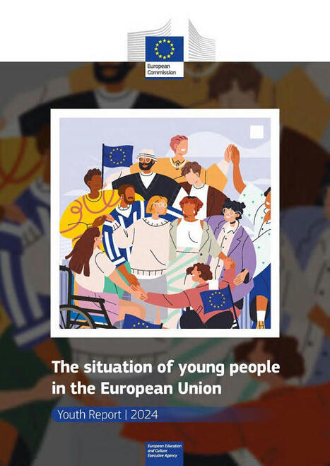 The situation of young people in the European Union - EU Youth report 2024 | 1 - Etudes - Rapports - Chiffres Clefs | Scoop.it