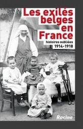 Sur les traces des exilés belges de 14-18 en France | Paysages en Bataille | Autour du Centenaire 14-18 | Scoop.it