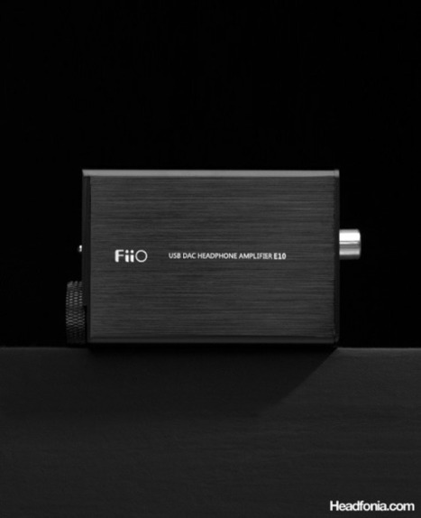 The Latest Must Have: The Fiio E10 USB DAC/Amp -updated- | Headfonia | TopAudio | Scoop.it