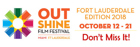The OUTshine Film Festival’s announces its 10th Anniversary season in Fort Lauderdale with full film and event schedule | LGBTQ+ Movies, Theatre, FIlm & Music | Scoop.it
