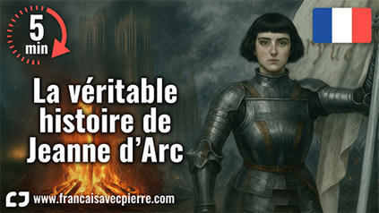 La véritable histoire de Jeanne d’Arc - 5 minutes de français | FLE CÔTÉ COURS | Scoop.it