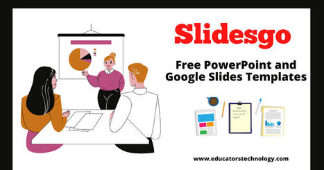 Slidesgo Offers Free Google Slides and PowerPoint Templates | Education 2.0 & 3.0 | Scoop.it