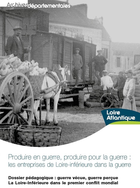 Des ressources p&eacute;dagogiques pour enseigner la Grande Guerre - [Archives d&eacute;partementales de Loire-Atlantique] | Histoire 2 guerres | Scoop.it