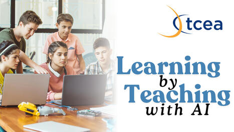Learning by Teaching with AI via TCEA | iGeneration - 21st Century Education (Pedagogy & Digital Innovation) | Scoop.it