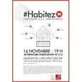 La Maison de l’architecture d’Ile-de-France lance une réflexion pour «construire plus, habiter mieux» - Logement | Architecture - Construction | Scoop.it