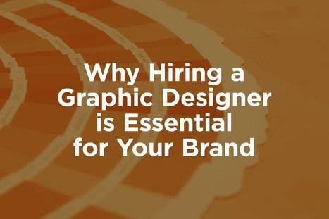 Why Hiring a Graphic Designer is Essential for Your Brand | Creative_me | Scoop.it
