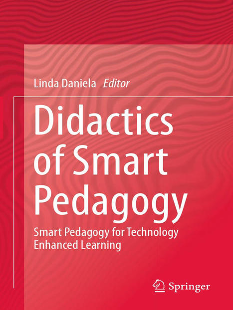 Linda Daniela - Didactics of smart pedagogy - Smart pedagogy for technology enhanced learning-Springer International Publishing (2019) PDF | PDF | Educational Technology | Pedagogy | Help and Support everybody around the world | Scoop.it