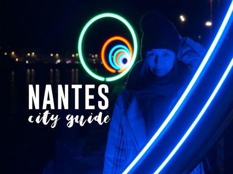 D&eacute;couvrir ensemble : Nantes le temps d'un week-end | Les blogs parlent du Voyage &agrave; Nantes | Scoop.it
