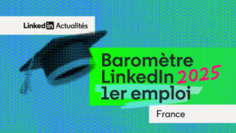 Barom&egrave;tre LinkedIn 1er emploi 2025 | LinkedIn | Veille emplois & m&eacute;tiers | Scoop.it