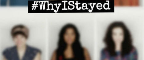 #WhyIStayed: Domestic Abuse Survivors Explain Why They Can't 'Just Leave' | Soup for thought | Scoop.it