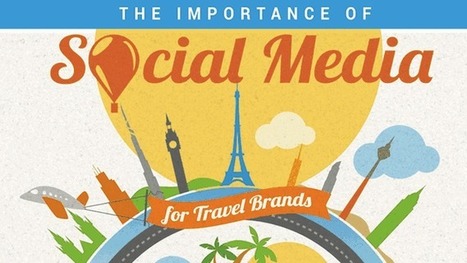 L'importance des réseaux sociaux pour l'industrie du tourisme ! (Infographie) | E-Tourisme et E-candidatures ! | Scoop.it