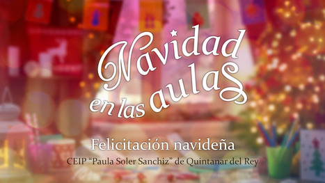 Felicitación navideña del CEIP “Paula Soler Sanchiz”  #EDUCARenCLM | Educación en Castilla-La Mancha | Scoop.it