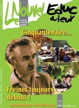 Le Nouvel Educateur n° 229 «Cinquantenaire... Freinet toujours debout» | Coop'ICEM | E-Learning-Inclusivo (Mashup) | Scoop.it