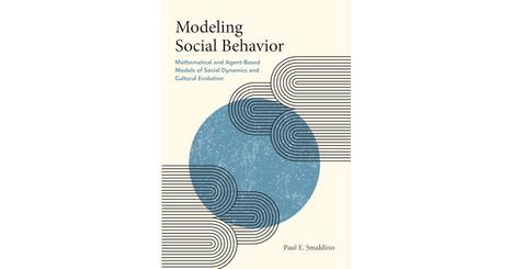 Modeling Social Behavior | Princeton University Press | Bounded Rationality and Beyond | Scoop.it