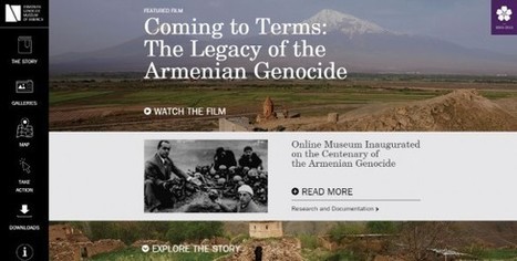 IL Y A 1 AN ... Un musée virtuel du Génocide arménien accompagne la célébration du centenaire de cet événement historique | Autour du Centenaire 14-18 | Scoop.it
