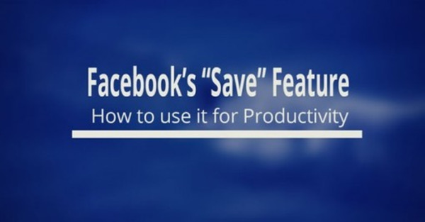 Facebook Save Feature: How to Use for Content Curation | Curation, Veille et Outils | Scoop.it