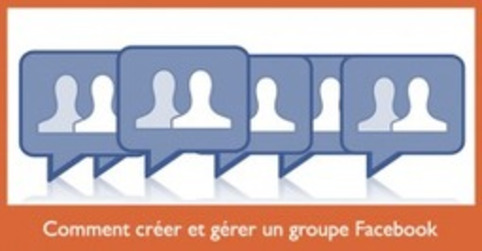Comment créer et gérer un groupe Facebook | LA CURATION DE CONTENU DANS UN ENVIRONNEMENT NUMÉRIQUE | Scoop.it