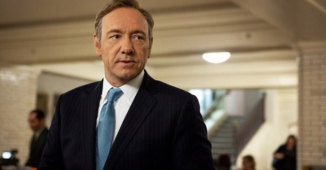 10 Ways 'House of Cards' Can Help You Get Ahead at Work | Design, Science and Technology | Scoop.it