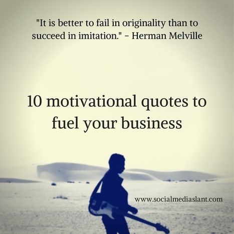 10 motivational quotes to fuel your business | e-commerce & social media | Scoop.it
