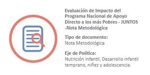 Nota Metodológica - Evaluación de Impacto del Programa Nacional de Apoyo Directo a los más Pobres - JUNTOS | Evaluación de Políticas Públicas - Actualidad y noticias | Scoop.it