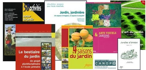 #FDLN2017 S&eacute;lection d'ouvrages Les jardins (activit&eacute;s, &eacute;coles, bestiaire, art, saisons,&hellip;) @reseau_canope | TUICnum&eacute;rique | Scoop.it