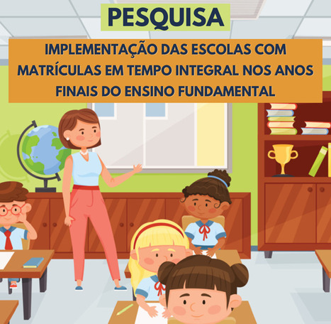 e Undime realizam pesquisa sobre a implementação das escolas em tempo integral | Inovação Educacional | Scoop.it