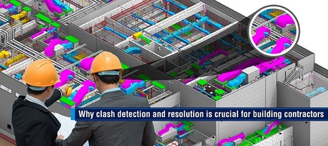 Top 3 Advantages of BIM Clash Detection and Resolution for Building Contractors | Architecture Engineering & Construction (AEC) | Scoop.it