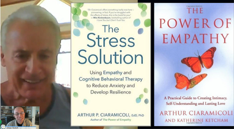 Online Course: The Stress Solution - Using Empathy to Reduce Anxiety & Develop Resilience. With Arthur Ciaramicoli & Edwin Rutsch. Aug 11, 2016 | Empathy Movement Magazine | Scoop.it