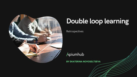 Double loop learning retrospectives: key questions | Devops for Growth | Scoop.it