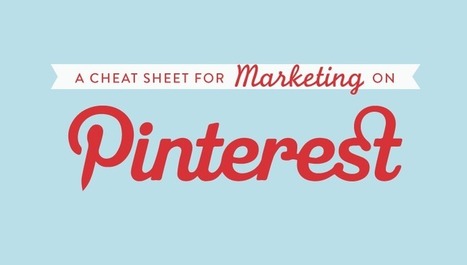 A Cheat Sheet For Marketing On Pinterest | Public Relations & Social Marketing Insight | Scoop.it