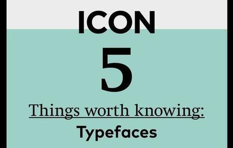 Five typefaces you need to know | Communicate...and how! | Scoop.it