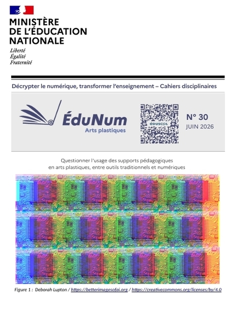 Cahier Edunum Arts plastiques n&deg;30 - juin 2026 | Veille &Eacute;ducative - L'actualit&eacute; de l'&eacute;ducation en continu | Scoop.it