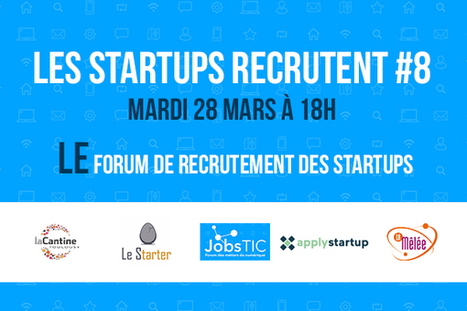 Les Startups recrutent #8 à La Cantine Toulouse | La lettre de Toulouse | Scoop.it
