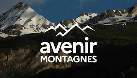 Avenir Montagnes : un plan de soutien d'envergure auquel contribue Atout France | Enjeux du Tourisme de Montagne | Scoop.it