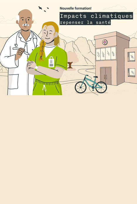Une formation pour repenser la sant&eacute;, &agrave; l&rsquo;&egrave;re des changements climatiques | Veille UrbaLyon : Sant&eacute; environnementale & bienfaits du v&eacute;g&eacute;tal | Scoop.it