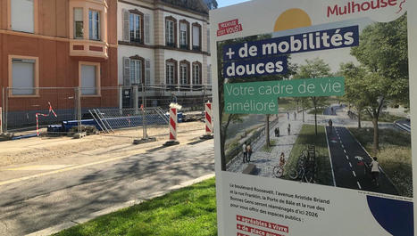 Mulhouse : des travaux pour favoriser le développement des mobilités douces - France Bleu | Alsace Actu | Scoop.it