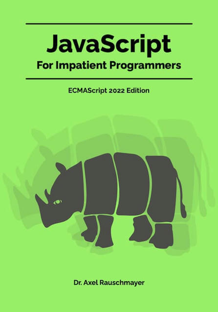 JavaScript for impatient programmers (ES2022 edition) | Bonnes Pratiques Web & Cloud | Scoop.it
