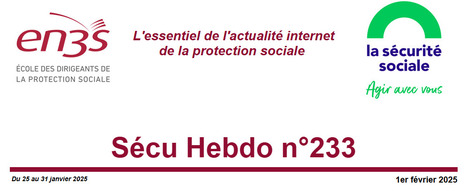 Sécu Hebdo n°233 du 1er février 2025 | Sécu Hebdo | Scoop.it