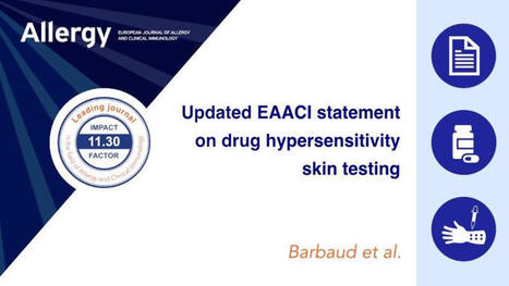 Updated EAACI Statement on Drug Hypersensitivity Skin Testing | Allergy EAACI | Allergy (and clinical immunology) | Scoop.it