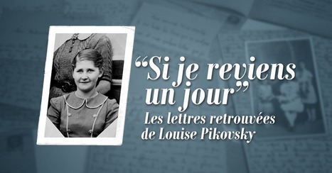 Si je reviens un jour : les lettres retrouvées de Louise Pikovsky | Mes ressources personnelles | Scoop.it