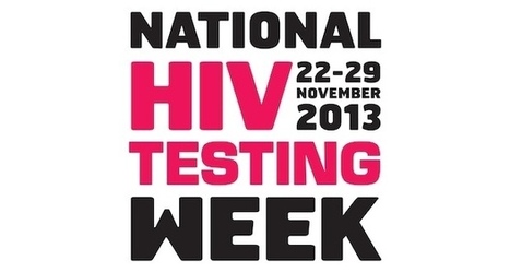National HIV Testing Week 2013 | Health, HIV & Addiction Topics in the LGBTQ+ Community | Scoop.it