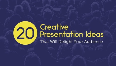 20 Creative Presentation Ideas That Will Delight Your Audience | Digital Presentations in Education | Scoop.it