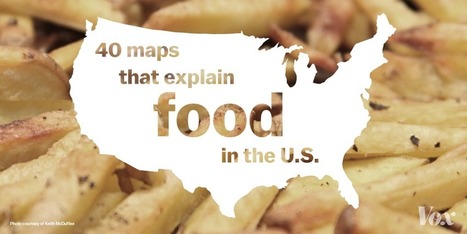 40 maps that explain food in America | Vintage Living Today For A Future Tomorrow | Scoop.it