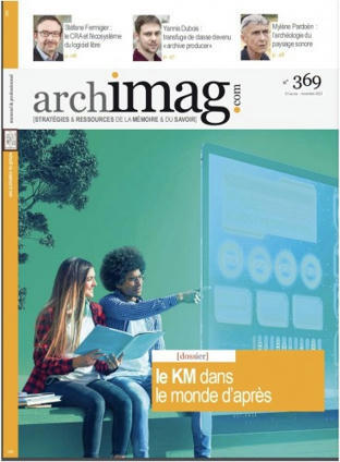 Le knowledge management dans le monde d’après - Archimag N° 369 | Boîte à outils numériques | Scoop.it
