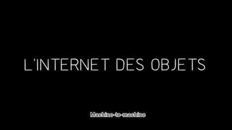60 secondes pour comprendre l&rsquo;Internet des objets | e-Sant&eacute;, Objets Connect&eacute;, Senior 3.0, Silver Economie, D&eacute;pendance N.0! | Scoop.it